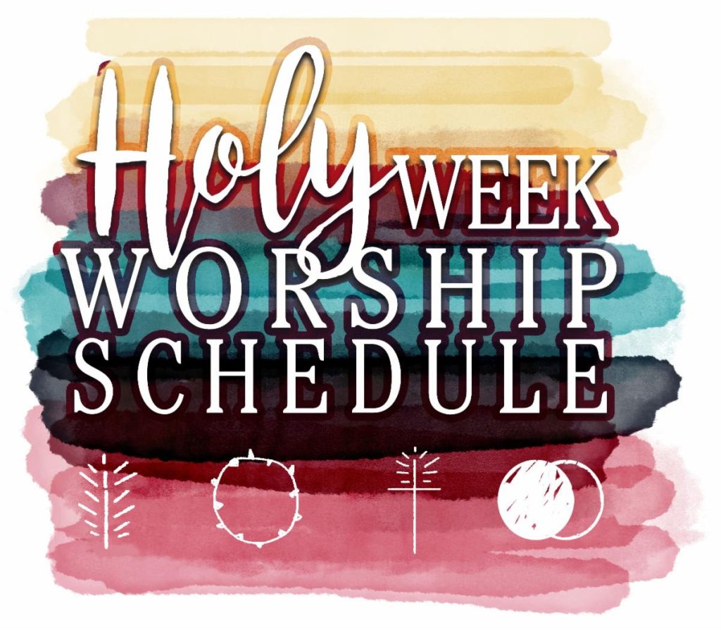Holy Week Worship Schedule